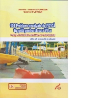 101 probleme rezolvate de fizica tip grila pentru clasa a VII-a: Forta. Echilibrul mecanic al corpurilor. Editia a II-a revizuita si adaugita