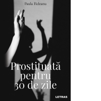 Prostituata pentru 30 de zile