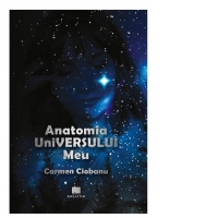 Anatomia universului meu