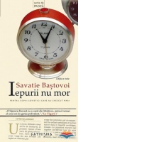 Iepurii nu mor. Pentru copiii sovietici care au crescut mari