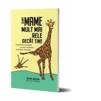 Sunt mame mult mai rele decat tine