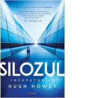 Silozul. Inceputurile (Seria Silozul, partea a II-a, editia 2024)