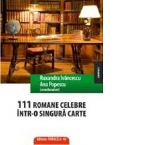 111 ROMANE CELEBRE INTR-O SINGURA CARTE