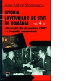 Istoria loviturilor de stat in Romania. Volumul IV (partea I) - Revolutia din decembrie 1989 - O tragedie romaneasca