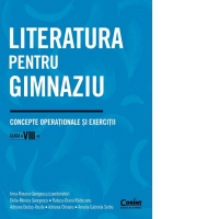 Literatura pentru gimnaziu. Concepte operationale si exercitii. Clasa a VIII-a