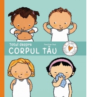 Totul despre corpul tau