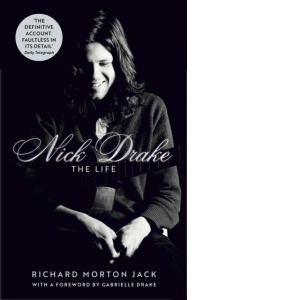 Nick Drake: The Life