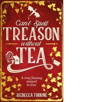 Can't Spell Treason Without Tea