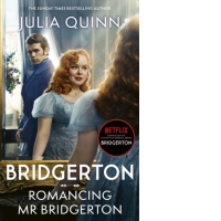 Bridgerton: Romancing Mr Bridgerton : Tie-in for Penelope and Colin's story
