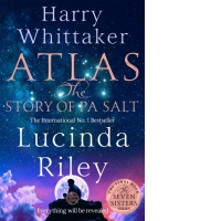 Atlas: The Story of Pa Salt : The epic conclusion to the Seven Sisters series