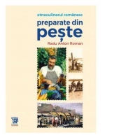 Etnoculinarul romanesc. Preparate de peste