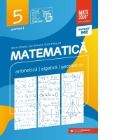Matematica. Aritmetica, algebra, geometrie. Clasa a V-a. Consolidare. Partea I (Editia a XIII-a, anul scolar 2024-2025)