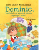 Dominic, baietelul caruia nu-i placea (aproape) nimic