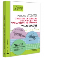 Admiterea in magistratura si in avocatura. Culegere de subiecte cu explicatii ale variantelor de raspunsuri. 2024 Drept procesual penal. Editia a VI-a