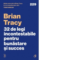 32 de legi incontestabile pentru bunastare si succes
