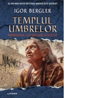 Templul umbrelor. Minciuna lui Michelangelo