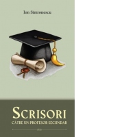 Scrisori catre un profesor secundar