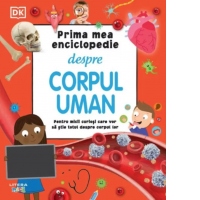 Prima mea enciclopedie despre corpul uman