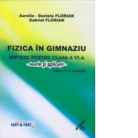 Fizica in gimnaziu. Sinteze pentru clasa a VI-a : teorie si aplicatii, editia a II - a revizuita