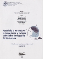 Actualitati si perspective in cunoasterea si tratarea tulburarilor de dispozitie de tip depresiv