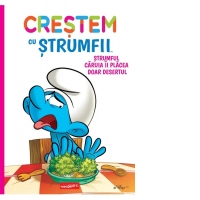 Crestem cu strumfii (#3). Strumful caruia ii placea doar desertul