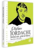 Stefan Iordache. Destinul unui "golan de Rahova"