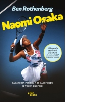 Naomi Osaka. Calatoria pentru a-si gasi forta si vocea proprie