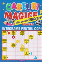 Careuri magice. Integrame pentru copii. Nr. 5/2024. Editie speciala Echipele EURO 2024