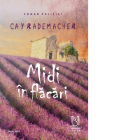 Midi in flacari. Capitanul Roger Blanc in Provence
