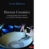 Horezu ceramics. Craftsmanship and symbols of a UNESCO heritage element