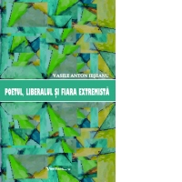 Poetul, liberalul si fiara extremista