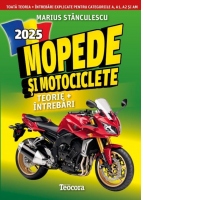 Mopede si motociclete 2025. Toata teoria + intrebari explicate pentru categoriile A, A1, A2 si AM