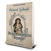 Boierii Golesti. Din vremea renasterii nationale