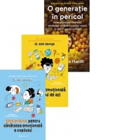 Pachet Magia copilariei dincolo de ecrane (3 carti): 1. Sanatatea emotionala a copilului de azi; 2. Ghid practic pentru sanatatea emotionala a copilului; 3. O generatie in pericol