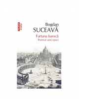 Furtuna baroca. Poemul unei epoci