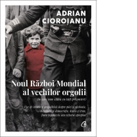 Noul Razboi Mondial al vechilor orgolii (in care vom cadea cu totii prizonieri)