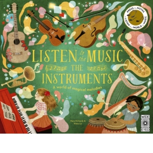 Listen to the Music: The Instruments : A world of magical melodies - Press the Notes to Listen to a World of Music