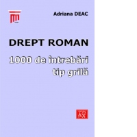Drept roman. 1000 de intrebari tip grila