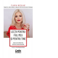 Lectii pentru fiul meu si pentru tine. 29 de lectii practice pentru o viata mai buna
