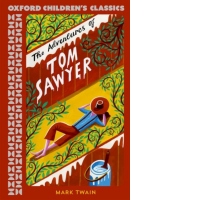 The Adventures of Tom Sawyer, Oxford Children's Classics