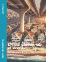 Drept administrativ. Volumul II: Dreptul administrativ al bunurilor. Editia a 4-a