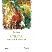 Literatul. Publicistica 2009-2024