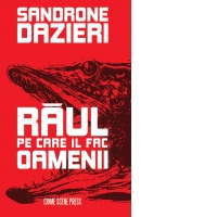Raul pe care il fac oamenii