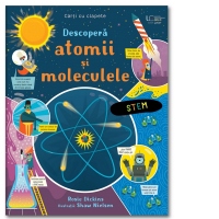 Descopera atomii si moleculele (Usborne)