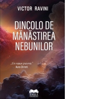 Dincolo de Manastirea nebunilor