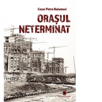 Orasul neterminat