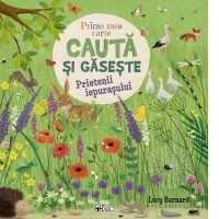 Prima mea carte cauta si gaseste. Prietenii iepurasului