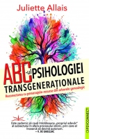ABC - ul Psihologiei Transgenerationale