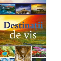 Destinatii de vis