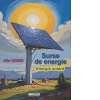 Surse de energie. Energia solara